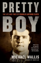 Cover art for Pretty Boy: The Life and Times of Charles Arthur Floyd