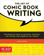 Cover art for The Art of Comic Book Writing: The Definitive Guide to Outlining, Scripting, and Pitching Your Sequential Art Stories