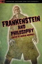 Cover art for Frankenstein and Philosophy: The Shocking Truth (Popular Culture and Philosophy)