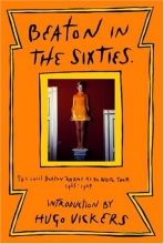 Cover art for Beaton in the Sixties: The Cecil Beaton Diaries as He Wrote Them, 1965-1969