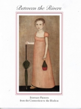 Cover art for Between the Rivers: Itinerant Painters from the Connecticut to the Hudson