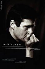 Cover art for The Later Diaries of Ned Rorem 1961-1972