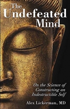 Cover art for The Undefeated Mind: On the Science of Constructing an Indestructible Self