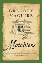 Cover art for Matchless: An Illumination of Hans Christian Andersen's Classic "The Little Match Girl"