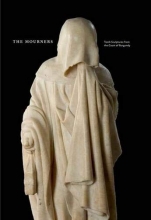Cover art for The Mourners: Tomb Sculpture from the Court of Burgundy