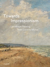 Cover art for Towards Impressionism: Landscape Painting from Corot to Monet