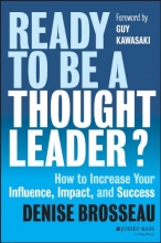 Cover art for Ready to Be a Thought Leader?: How to Increase Your Influence, Impact, and Success