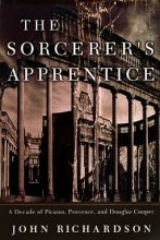 Cover art for The Sorcerer's Apprentice: Picasso, Provence, and Douglas Cooper