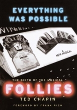 Cover art for Everything Was Possible: The Birth of the Musical "Follies"