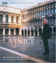Cover art for Francesco's Venice: The Dramatic History of the World's Most Beautiful City