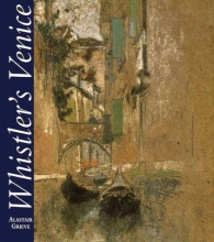 Cover art for Whistler's Venice (Paul Mellon Centre for Studies in British Art)