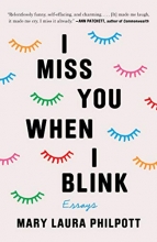 Cover art for I Miss You When I Blink: Essays