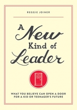Cover art for A New Kind of Leader: What You Believe Can Open a Door for a Kid or Teenager's Future