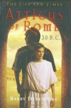 Cover art for Atticus of Rome, 30 B.C.   (The Life and Times Series)
