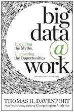 Cover art for Big Data at Work: Dispelling the Myths, Uncovering the Opportunities