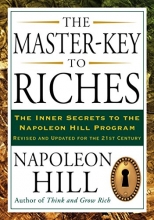 Cover art for The Master-Key to Riches: The Inner Secrets to the Napoleon Hill Program, Revised and Updated