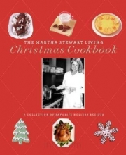Cover art for The Martha Stewart Living Christmas Cookbook: A Collection of Favorite Holiday Recipes