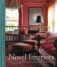Cover art for Novel Interiors: Living in Enchanted Rooms Inspired by Literature