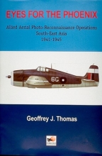 Cover art for Eyes for the Phoenix: Allied Aerial Photo-Reconnaissance Operations, South-East Asia 1941-1945
