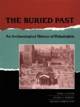 Cover art for The Buried Past: An Archaeological History of Philadelphia (New Cultural Studies)