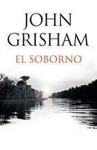 Cover art for El soborno: Spanish-language edition of The Whistler (Spanish Edition)