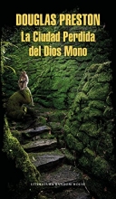 Cover art for La Ciudad Perdida del Dios Mono / The Lost City of the Monkey God: A true Story (Spanish Edition)