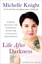 Cover art for Life After Darkness: Finding Healing and Happiness After the Cleveland Kidnappings