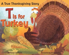 Cover art for T is for Turkey: A True Thanksgiving Story