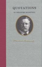 Cover art for Quotations of Theodore Roosevelt (Great American Quote Books)