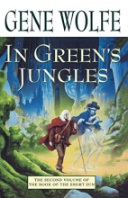 Cover art for In Green's Jungles (Book of the Short Sun, Book 2)
