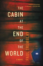 Cover art for The Cabin at the End of the World: A Novel