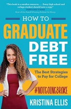 Cover art for How to Graduate Debt-Free: The Best Strategies to Pay for College #NotGoingBroke