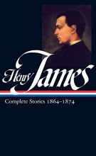 Cover art for Henry James: Complete Stories Vol. 1 1864-1874 (LOA #111) (Library of America Complete Stories of Henry James)