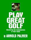 Cover art for Play Great Golf: Mastering the Fundamentals of Your Game