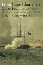 Cover art for From Cape Charles to Cape Fear: The North Atlantic Blockading Squadron during the Civil War (Alabama Fire Ant)