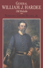 Cover art for General William J. Hardee: Old Reliable (Southern Biography Series)