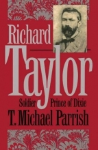 Cover art for Richard Taylor: Soldier Prince of Dixie (Civil War America)