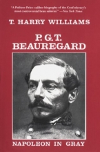 Cover art for P. G. T. Beauregard: Napoleon in Gray (Southern Biography Series)