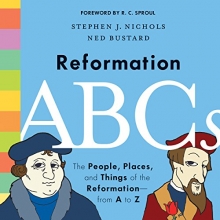 Cover art for Reformation ABCs: The People, Places, and Things of the Reformationfrom A to Z