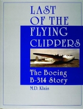 Cover art for Last of the Flying Clippers: The Boeing B-314 Story (Schiffer Military/Aviation History)