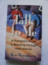 Cover art for Talk to Me:  A Therapist's Guide to Breaking Through Male Silence