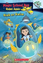 Cover art for Sink or Swim: Exploring Schools of Fish: A Branches Book (The Magic School Bus Rides Again)