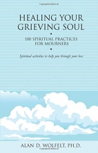 Cover art for Healing Your Grieving Soul: 100 Spiritual Practices for Mourners (Healing Your Grieving Heart series)