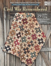 Cover art for Civil War Remembered: 19 Quilts Using Reproduction Fabrics