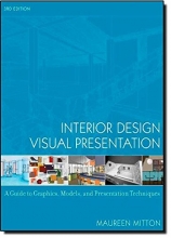 Cover art for Interior Design Visual Presentation: A Guide to Graphics, Models and Presentation Techniques