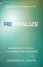 Cover art for Revitalize: Biblical Keys to Helping Your Church Come Alive Again