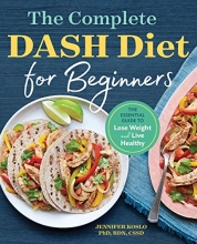 Cover art for The Complete DASH Diet for Beginners: The Essential Guide to Lose Weight and Live Healthy