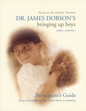 Cover art for Bringing Up Boys Video Seminar Participant's Guide (Focus on the Family Presents)