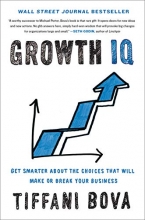 Cover art for Growth IQ: Get Smarter About the Choices that Will Make or Break Your Business