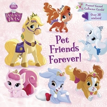 Cover art for Pet Friends Forever! (Disney Princess: Palace Pets) (Pictureback(R))